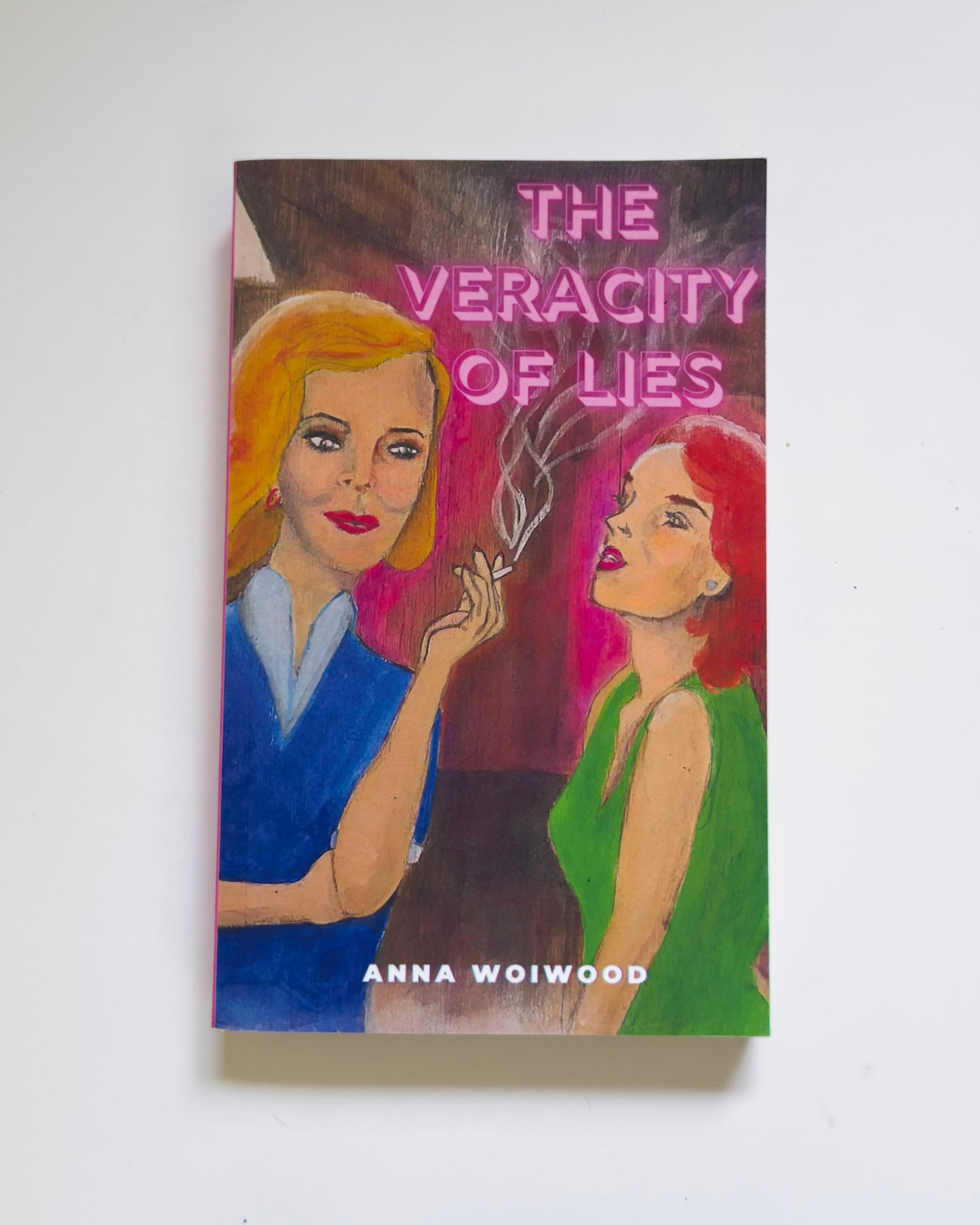 The Veracity of Lies by Anna Woiwood (Used)
