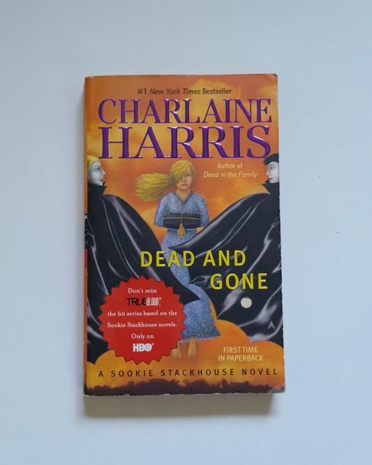 Dead And Gone (Sookie Stackhouse/True Blood, Book 9) by Charlaine Harris (Used)