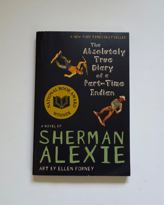 The Absolutely True Diary of a Part-Time Indian by Sherman Alexie (Used)